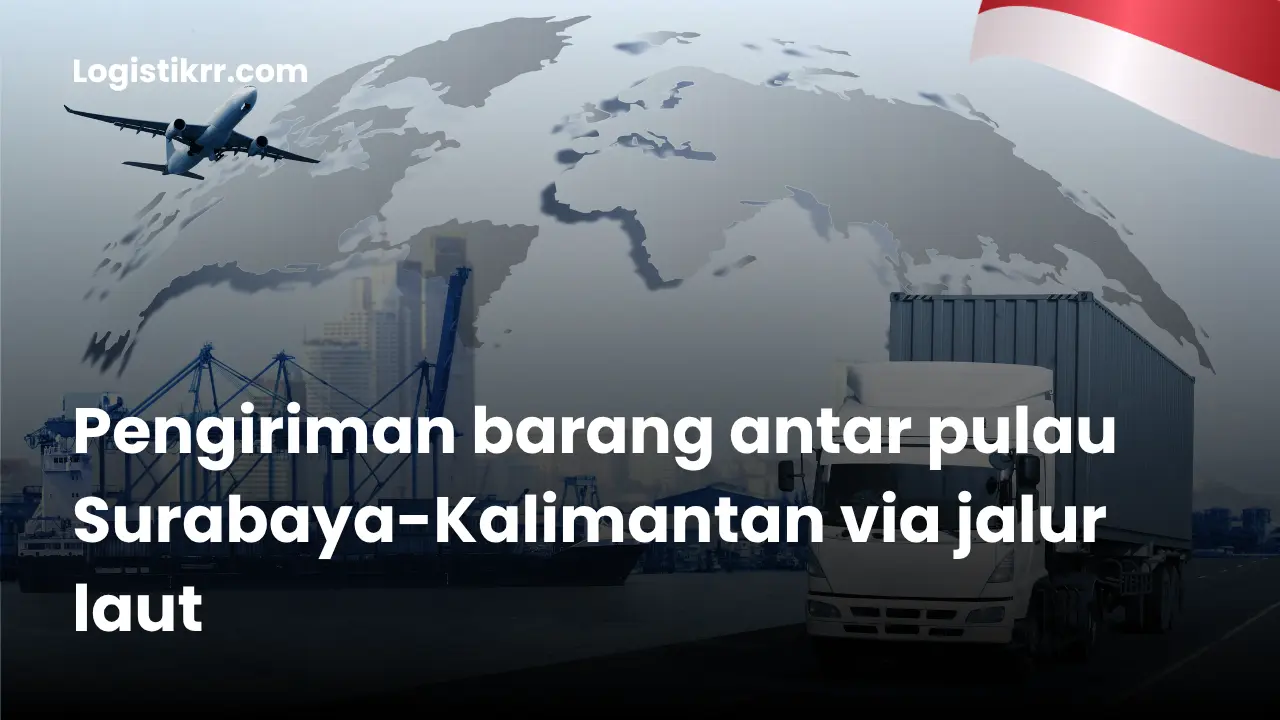 Kapal kargo melintasi laut dengan latar Surabaya dan Kalimantan