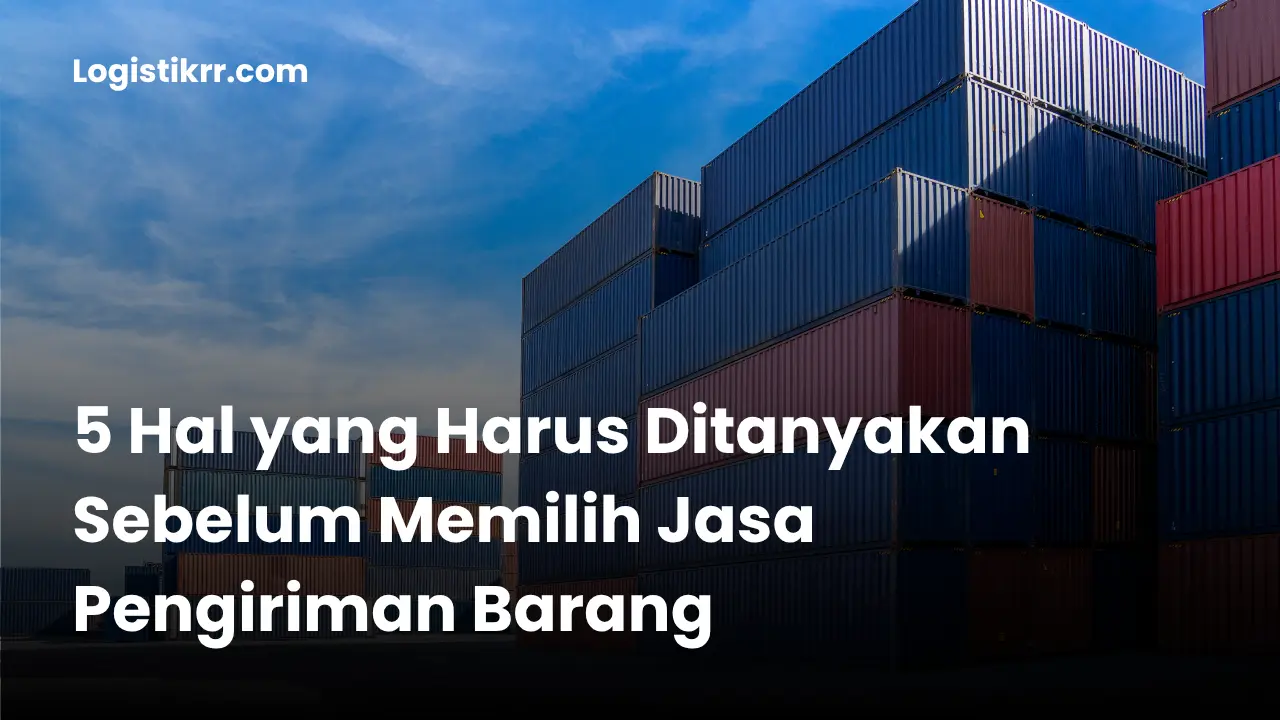 Ilustrasi memilih jasa pengiriman barang yang tepat